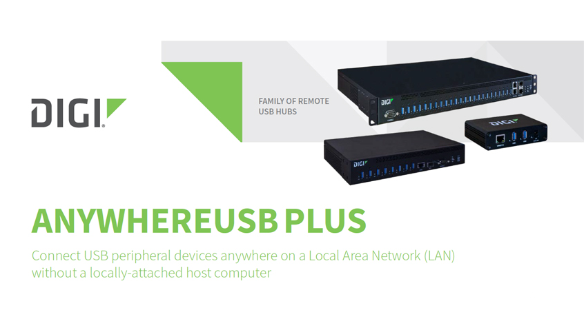 AnywhereUSB® Plus koncentratory USB over IP firmy Digi International z obsługą USB 3.1 Gen 1