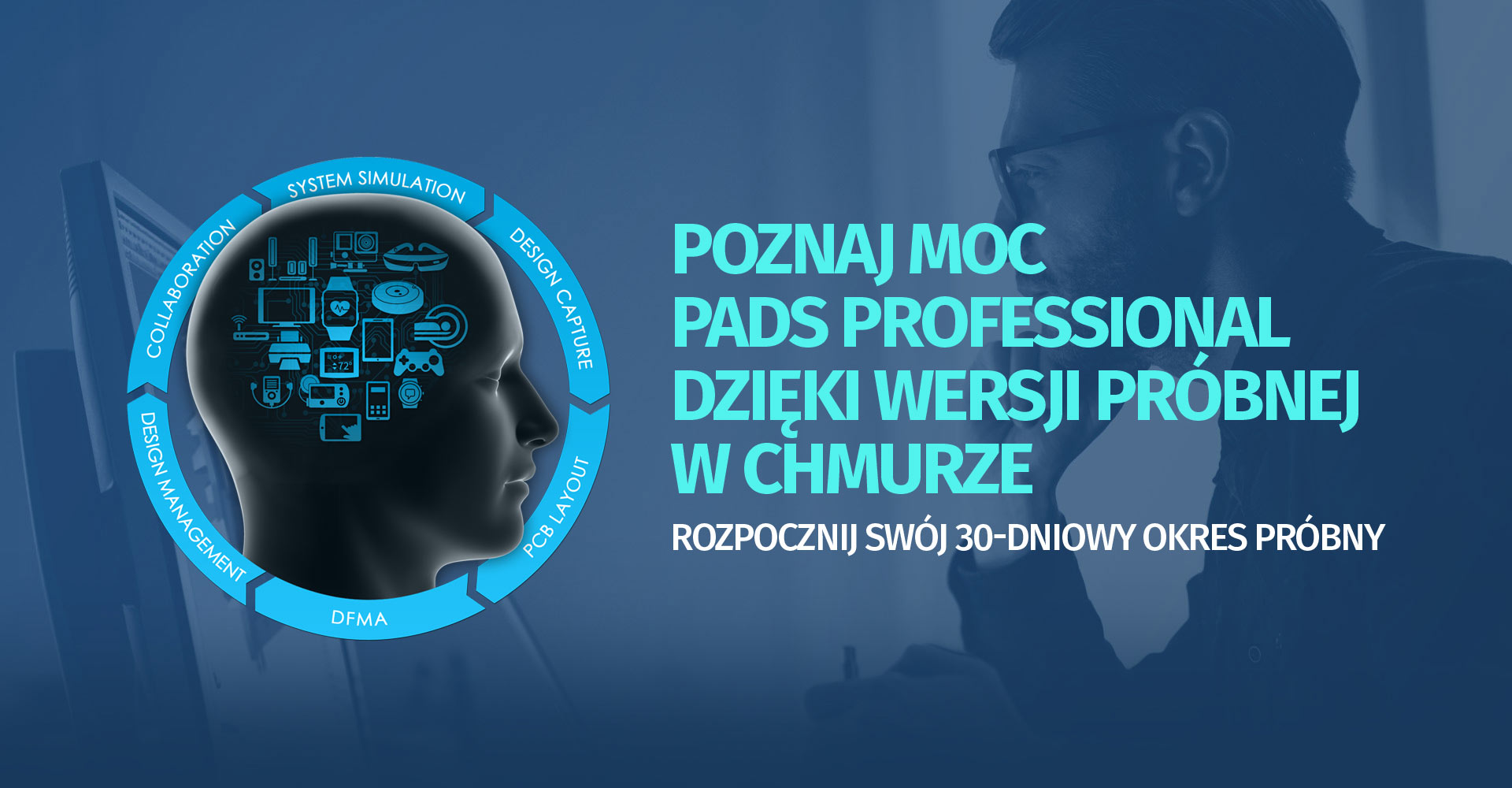 Poznaj moc PADS Professional firmy Mentor Graphics dzięki 30-dniowej wersji próbnej w chmurze